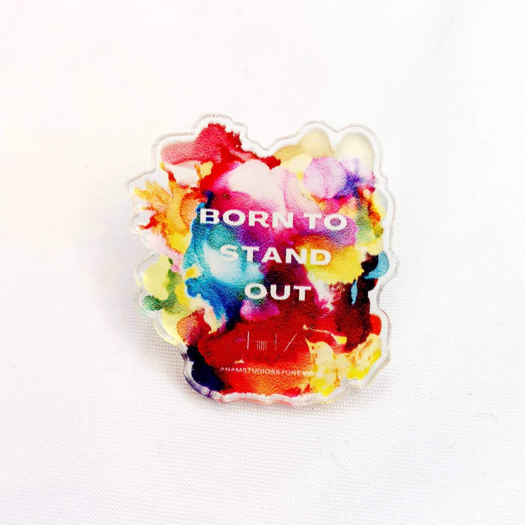 BORN TO STAND OUT PIN